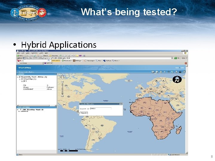 What’s being tested? • Hybrid Applications – Rich media, interactive, dynamic content – (More