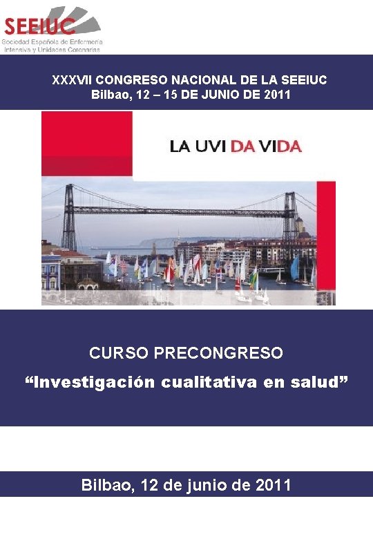 XXXVII CONGRESO NACIONAL DE LA SEEIUC Bilbao, 12 – 15 DE JUNIO DE 2011