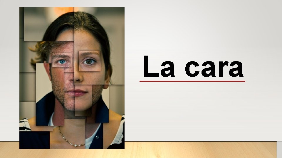La cara 