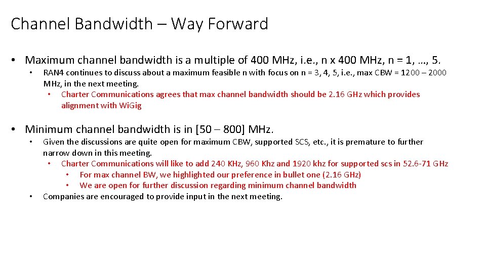 Channel Bandwidth – Way Forward • Maximum channel bandwidth is a multiple of 400