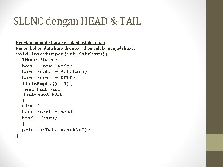 SLLNC dengan HEAD & TAIL Pengkaitan node baru ke linked list di depan Penambahan