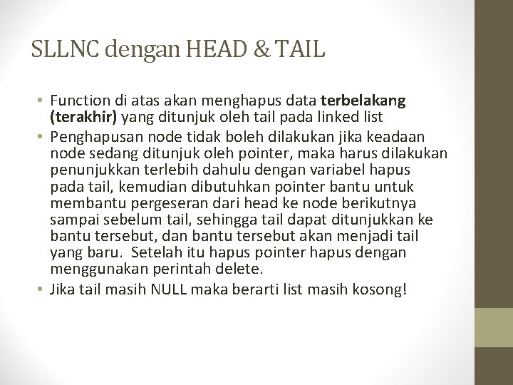 SLLNC dengan HEAD & TAIL • Function di atas akan menghapus data terbelakang (terakhir)