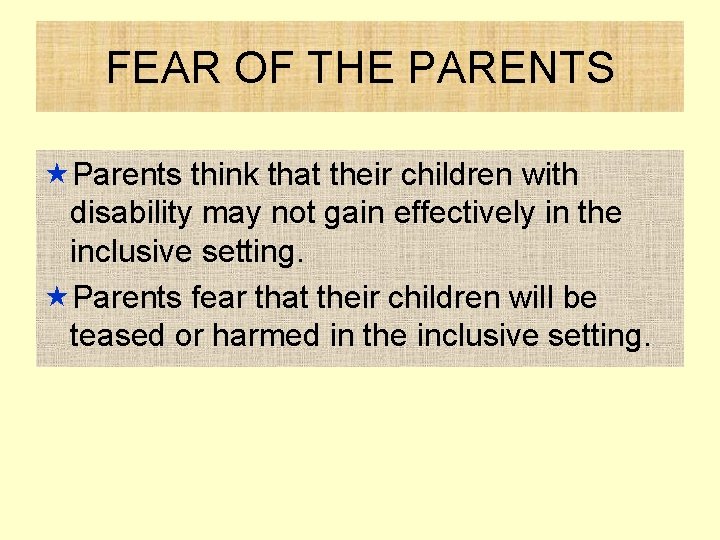 FEAR OF THE PARENTS «Parents think that their children with disability may not gain