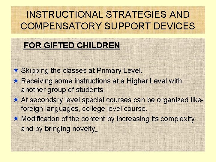 INSTRUCTIONAL STRATEGIES AND COMPENSATORY SUPPORT DEVICES FOR GIFTED CHILDREN « Skipping the classes at