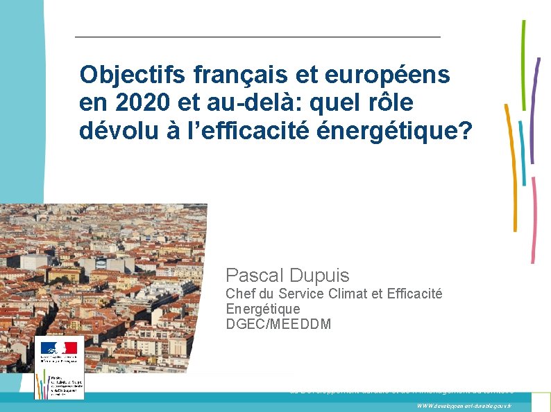 Objectifs français et européens en 2020 et au-delà: quel rôle dévolu à l’efficacité énergétique?