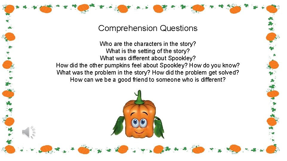 Comprehension Questions Who are the characters in the story? What is the setting of