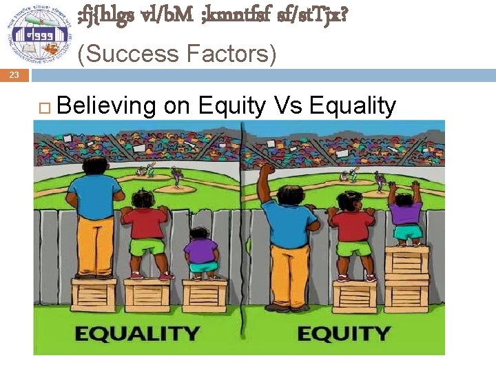 ; fj{hlgs vl/b. M ; kmntfsf sf/st. Tjx? (Success Factors) 23 Believing on Equity