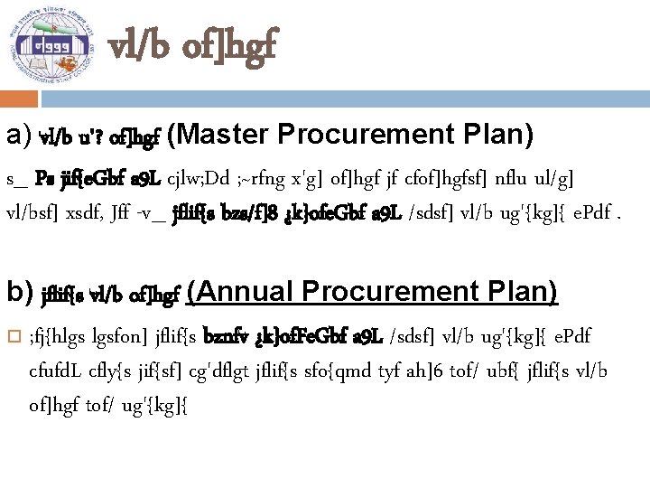 vl/b of]hgf a) vl/b u'? of]hgf (Master Procurement Plan) s_ Ps jif{e. Gbf a