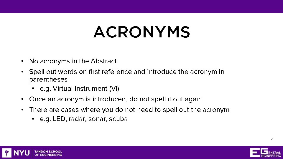 ACRONYMS • No acronyms in the Abstract • Spell out words on first reference