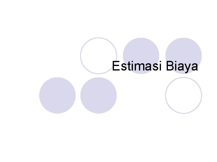 Estimasi Biaya 