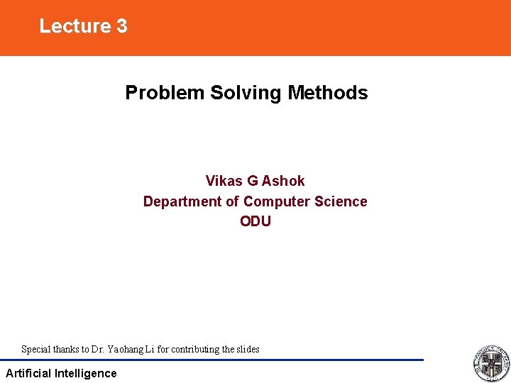 Lecture 3 Problem Solving Methods Vikas G Ashok Department of Computer Science ODU Special