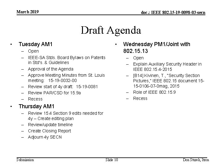 March 2019 doc. : IEEE 802. 15 -19 -0098 -03 -secn Draft Agenda •