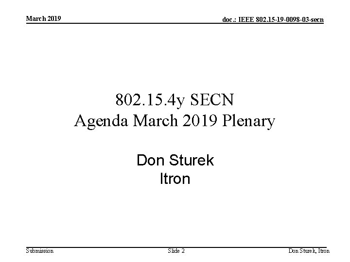 March 2019 doc. : IEEE 802. 15 -19 -0098 -03 -secn 802. 15. 4