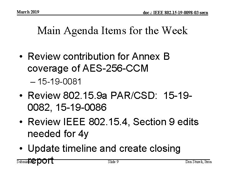 March 2019 doc. : IEEE 802. 15 -19 -0098 -03 -secn Main Agenda Items