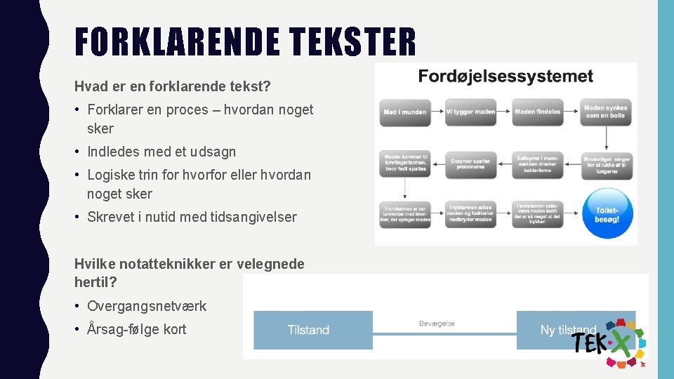 FORKLARENDE TEKSTER Hvad er en forklarende tekst? • Forklarer en proces – hvordan noget