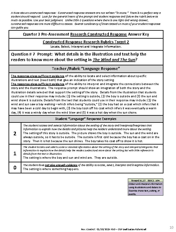 A Note about constructed responses: Constructed response answers are not written “in stone. ”