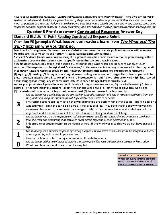 A Note about constructed responses: Constructed response answers are not written “in stone. ”