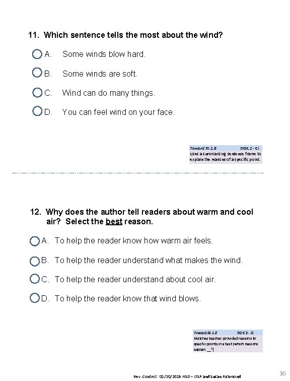 11. Which sentence tells the most about the wind? A. Some winds blow hard.