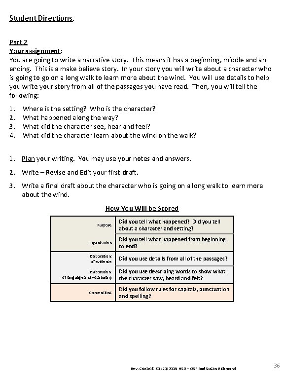 Student Directions: Part 2 Your assignment: You are going to write a narrative story.