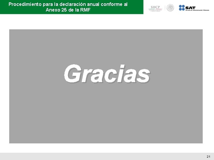 Procedimiento para la declaración anual conforme al Anexo 25 de la RMF Gracias 21