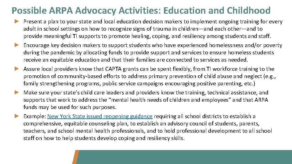 Possible ARPA Advocacy Activities: Education and Childhood ► Present a plan to your state