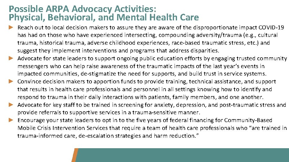 Possible ARPA Advocacy Activities: Physical, Behavioral, and Mental Health Care ► Reach out to