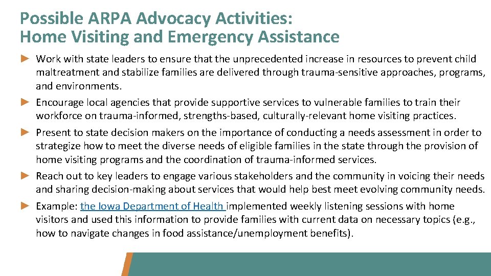 Possible ARPA Advocacy Activities: Home Visiting and Emergency Assistance ► Work with state leaders