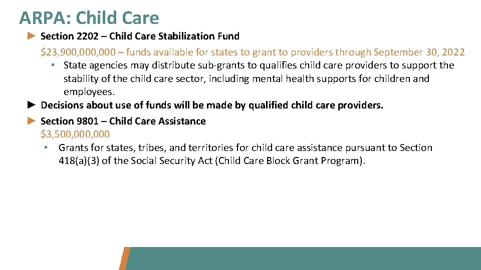 ARPA: Child Care ► Section 2202 – Child Care Stabilization Fund $23, 900, 000