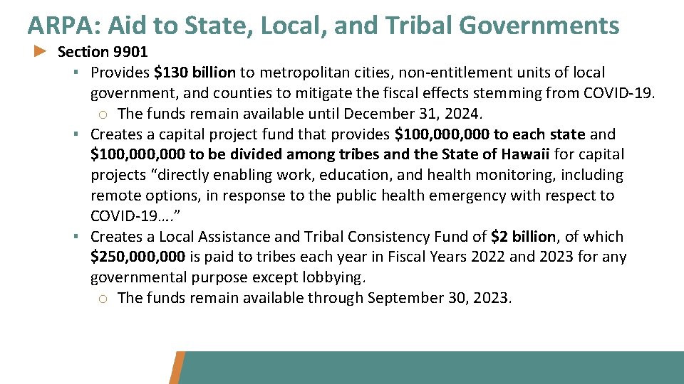 ARPA: Aid to State, Local, and Tribal Governments ► Section 9901 ▪ Provides $130