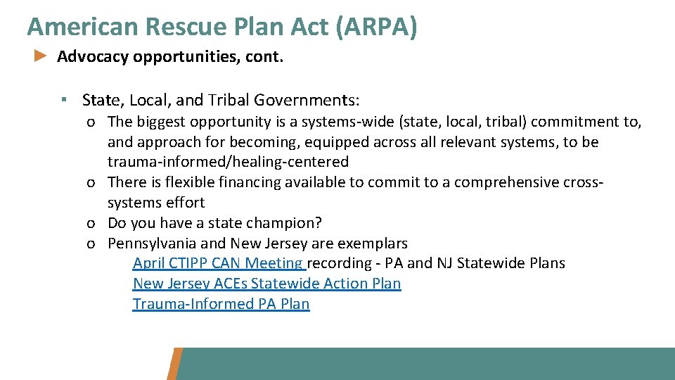American Rescue Plan Act (ARPA) ► Advocacy opportunities, cont. ▪ State, Local, and Tribal