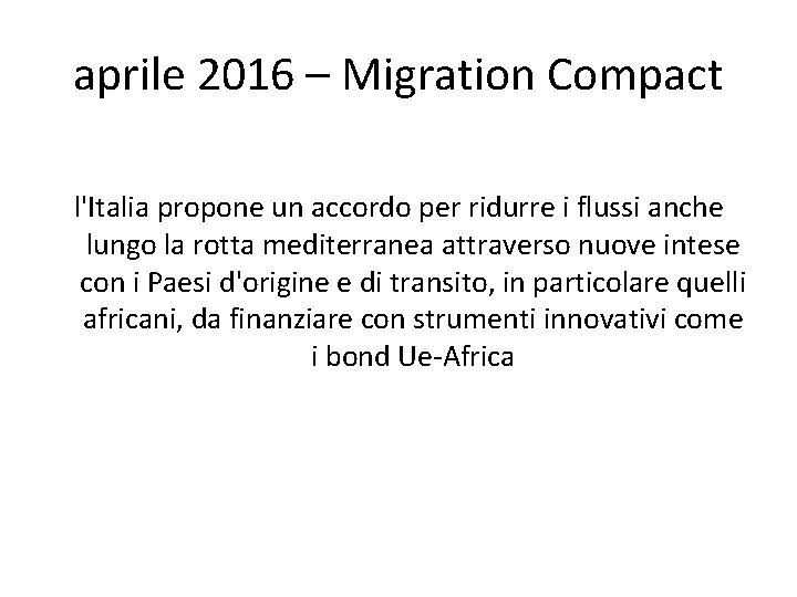 aprile 2016 – Migration Compact l'Italia propone un accordo per ridurre i flussi anche