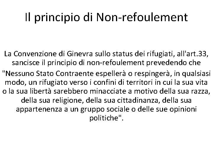 Il principio di Non-refoulement La Convenzione di Ginevra sullo status dei rifugiati, all'art. 33,