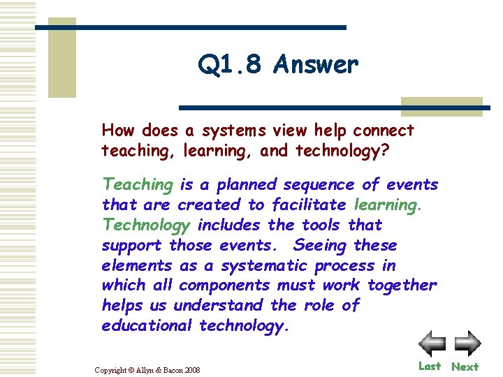 Q 1. 8 Answer How does a systems view help connect teaching, learning, and