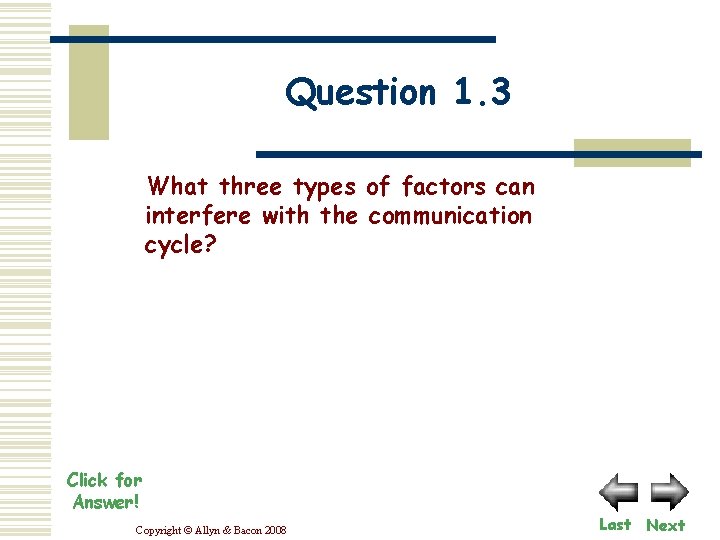 Question 1. 3 What three types of factors can interfere with the communication cycle?