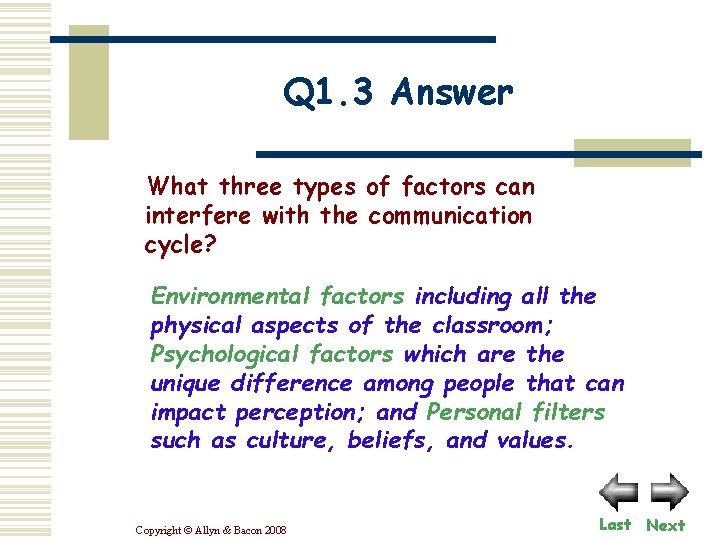 Q 1. 3 Answer What three types of factors can interfere with the communication