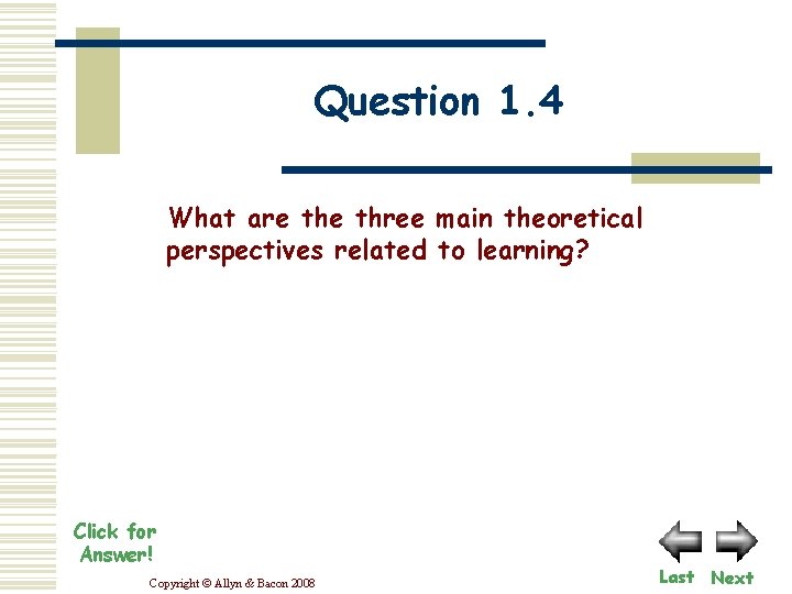 Question 1. 4 What are three main theoretical perspectives related to learning? Click for