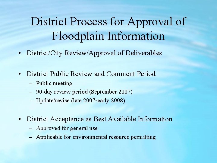 District Process for Approval of Floodplain Information • District/City Review/Approval of Deliverables • District
