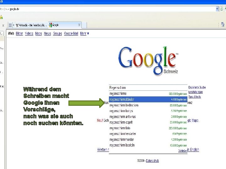 2. Teil: Anwendung des Internets � Während dem Schreiben macht Google ihnen Vorschläge, nach