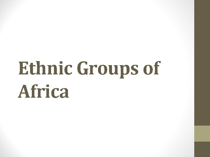 Ethnic Groups of Africa 