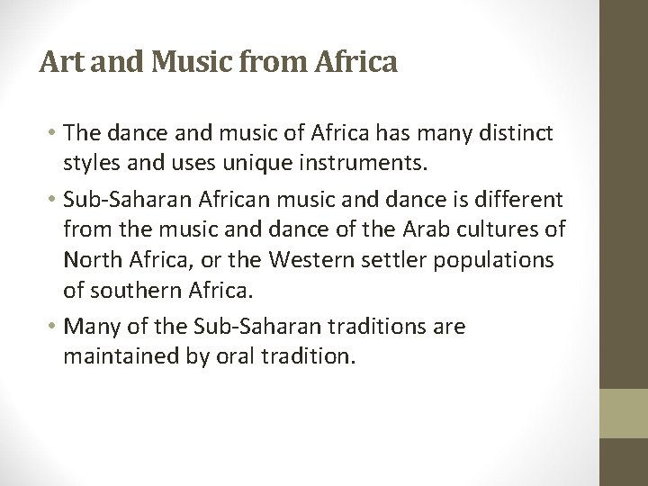 Art and Music from Africa • The dance and music of Africa has many