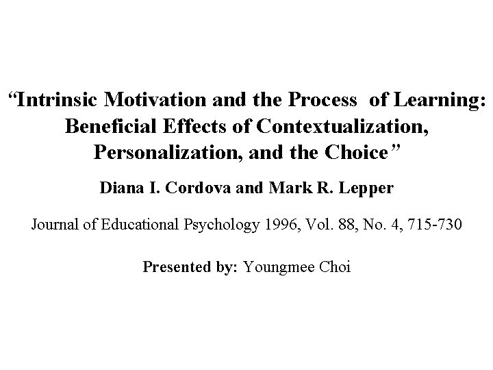 “Intrinsic Motivation and the Process of Learning: Beneficial Effects of Contextualization, Personalization, and the