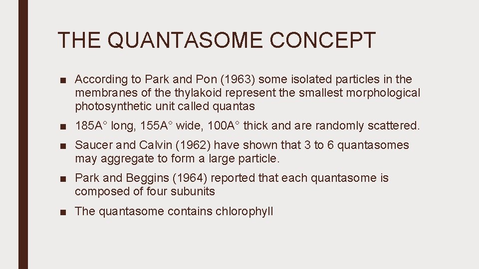 THE QUANTASOME CONCEPT ■ According to Park and Pon (1963) some isolated particles in