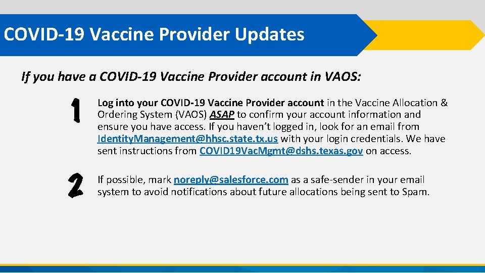 COVID-19 Vaccine Provider Updates If you have a COVID-19 Vaccine Provider account in VAOS: