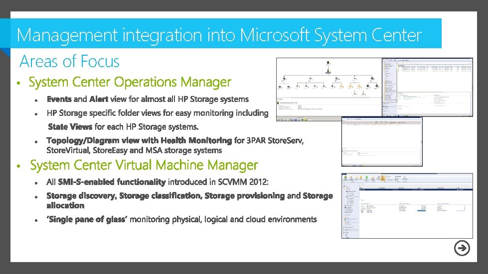 Management integration into Microsoft System Center Areas of Focus • • 