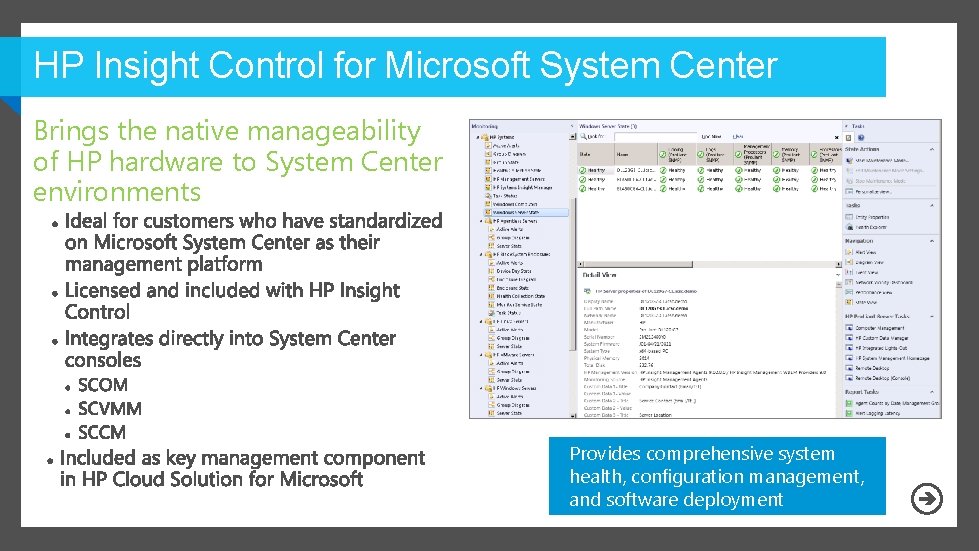 HP Insight Control for Microsoft System Center Brings the native manageability of HP hardware
