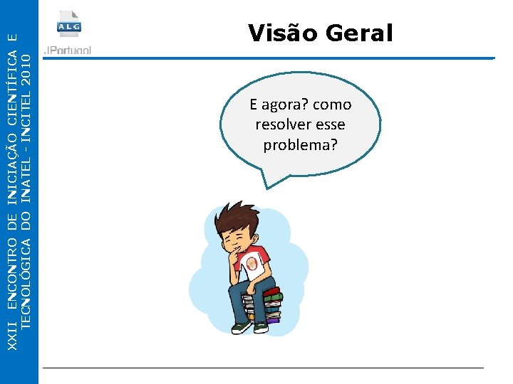 INCIAÇÃO CIENTÍFICA INATEL - CIENTÍFICA INICITEL 2010 XXII ENCONTRO DE DO INICIAÇÃO E TECNOLÓGICA