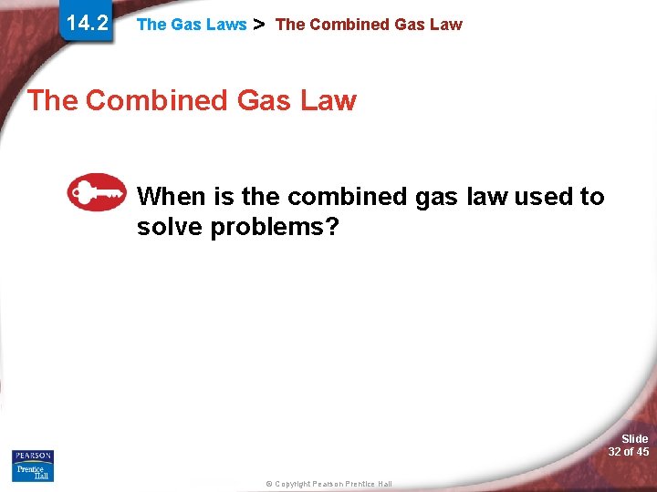 14. 2 The Gas Laws > The Combined Gas Law When is the combined 14. 2 The Gas Laws > The Combined Gas Law When is the combined