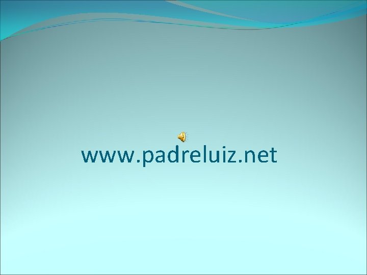 www. padreluiz. net 