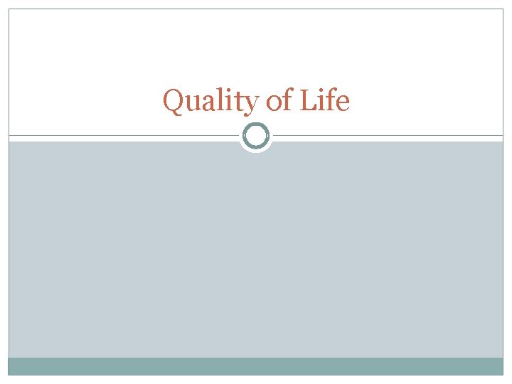 Quality of Life 