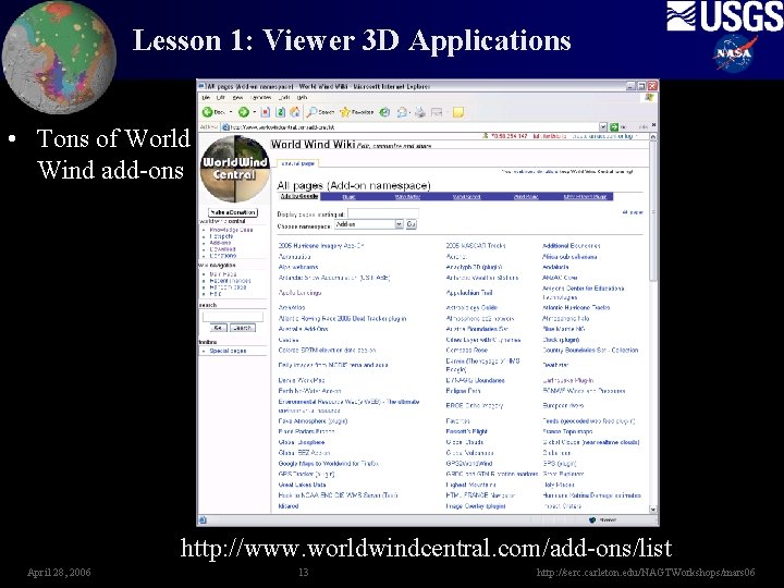 Lesson 1: Viewer 3 D Applications • Tons of World Wind add-ons http: //www.